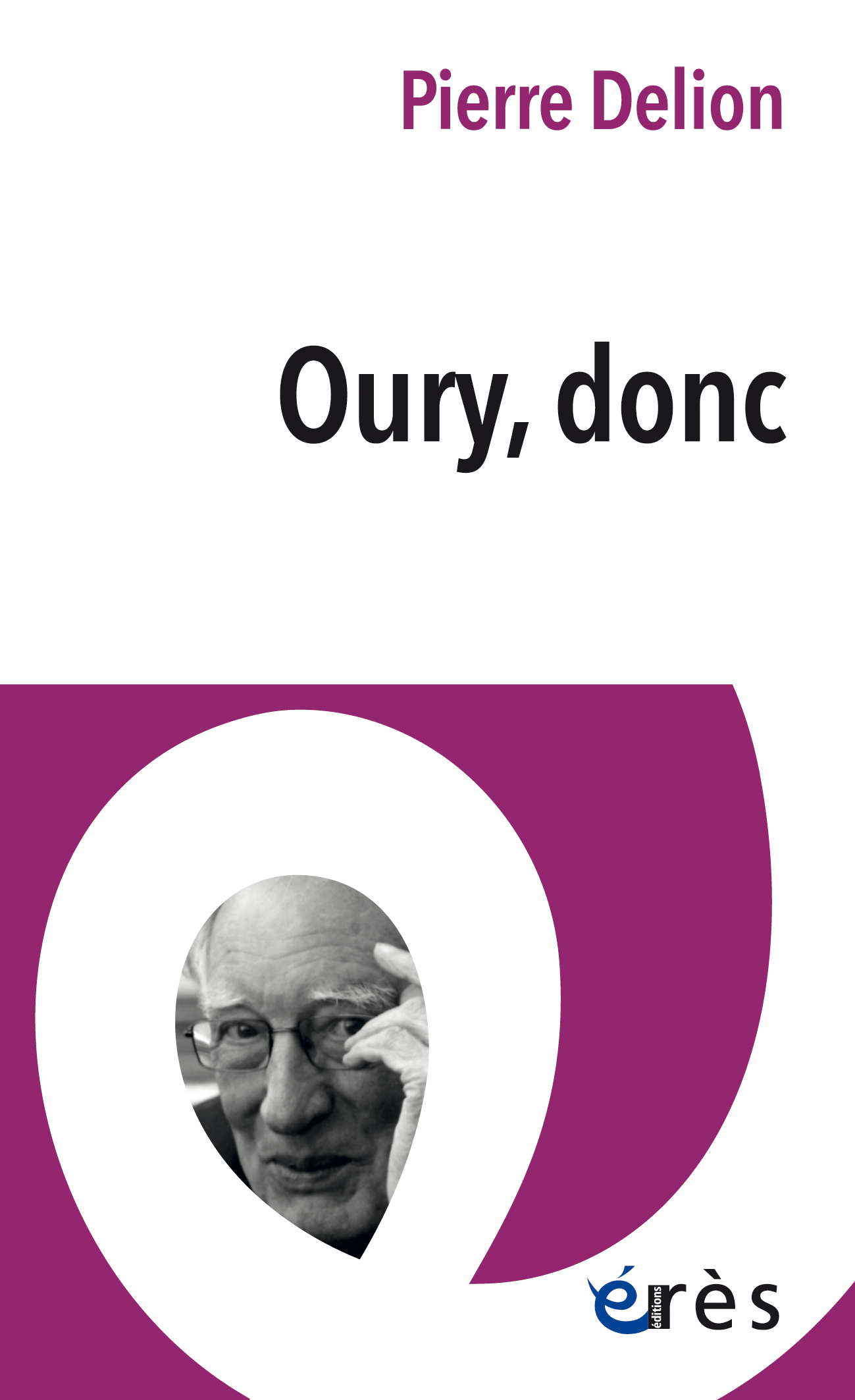 OURY DONC - Pierre Delion - ERES