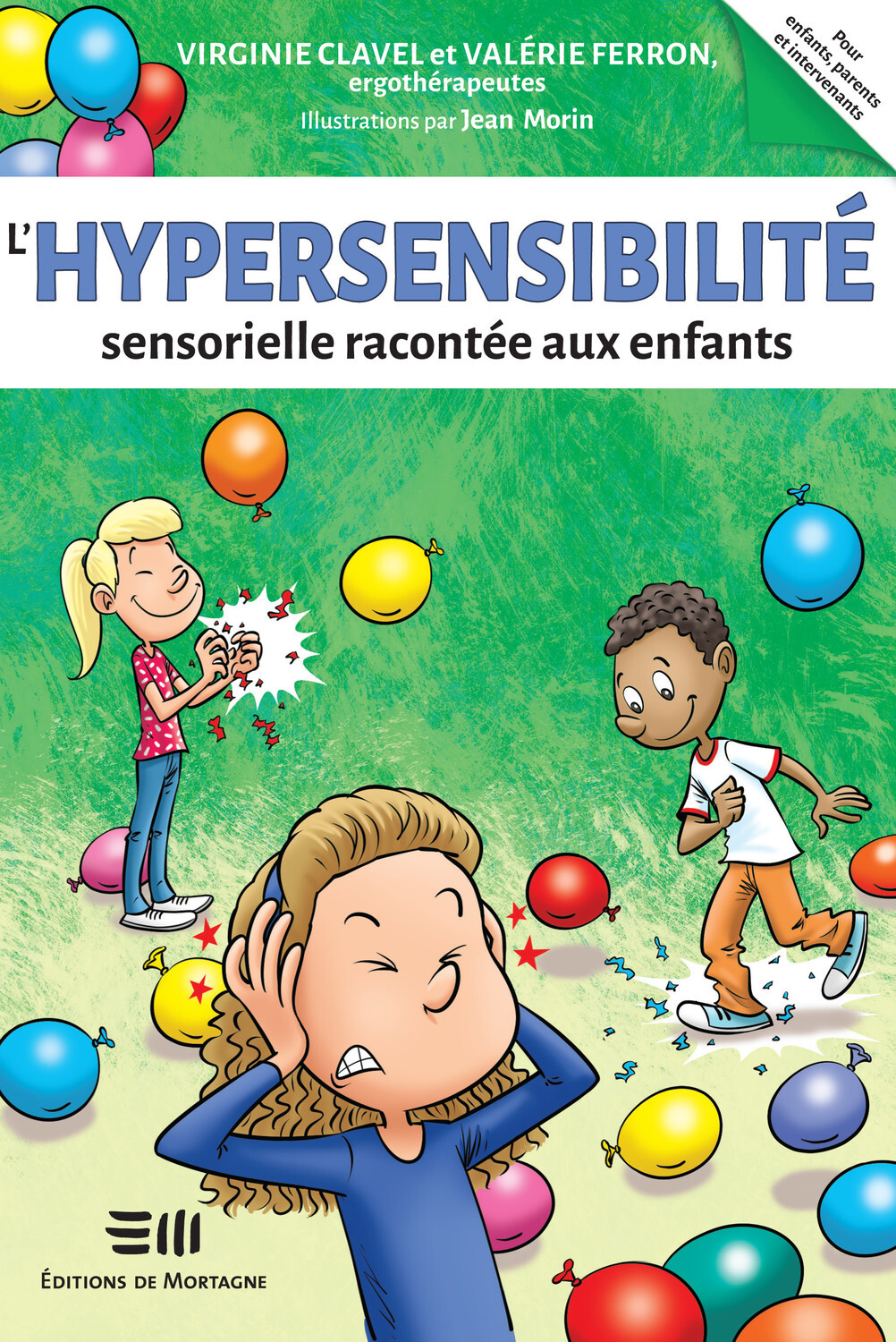 L-HYPERSENSIBILITE SENSORIELLE RACONTEE AUX ENFANTS - Virginie Clavel - DE MORTAGNE