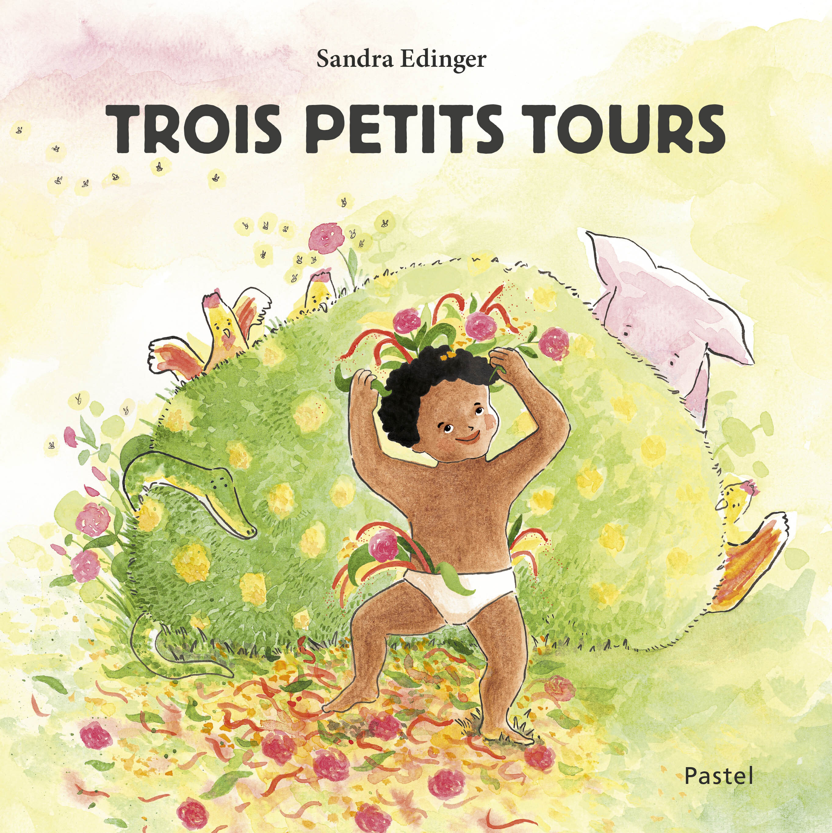 TROIS PETITS TOURS - Sandra Edinger - EDL