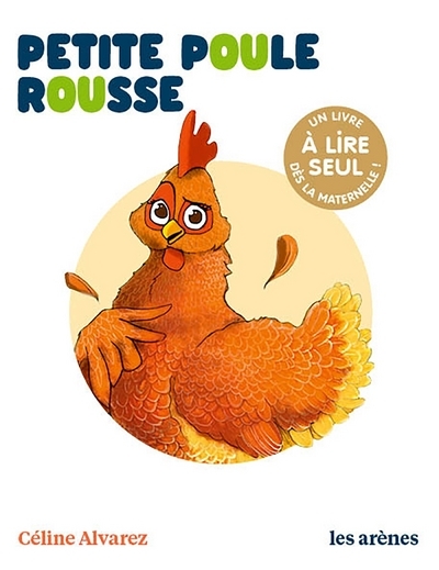 LA PETITE POULE ROUSSE - LES LECTURES NATURELLES - Céline Alvarez - ARENES