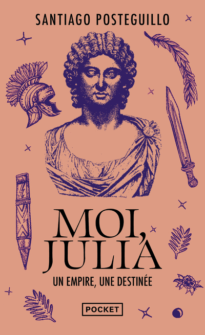 MOI, JULIA : UN EMPIRE, UNE DESTINEE - Santiago Posteguillo - POCKET