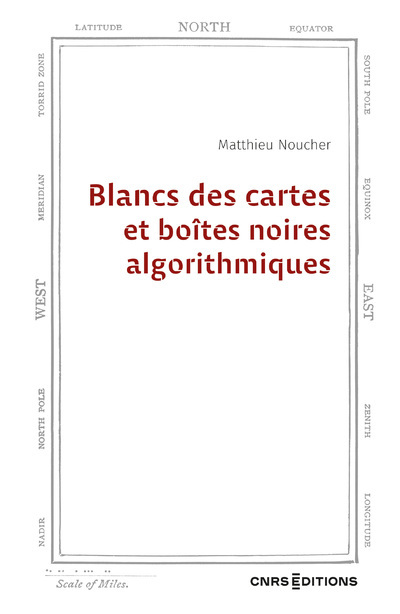 LE BLANC DES CARTES - Matthieu Noucher - CNRS EDITIONS