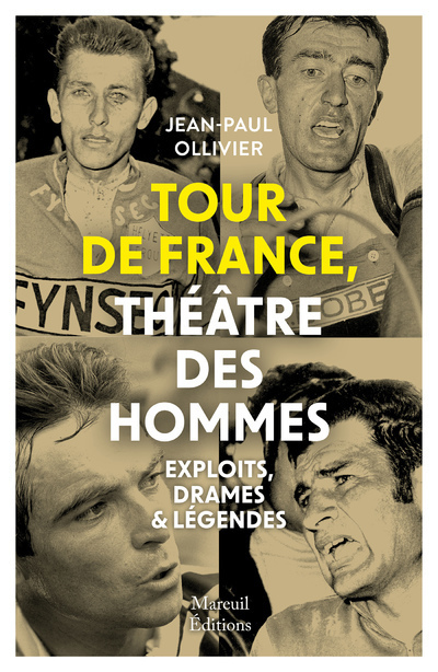 TOUR DE FRANCE THEATRE DES PASSIONS - Jean-Paul Ollivier - MAREUIL EDITION