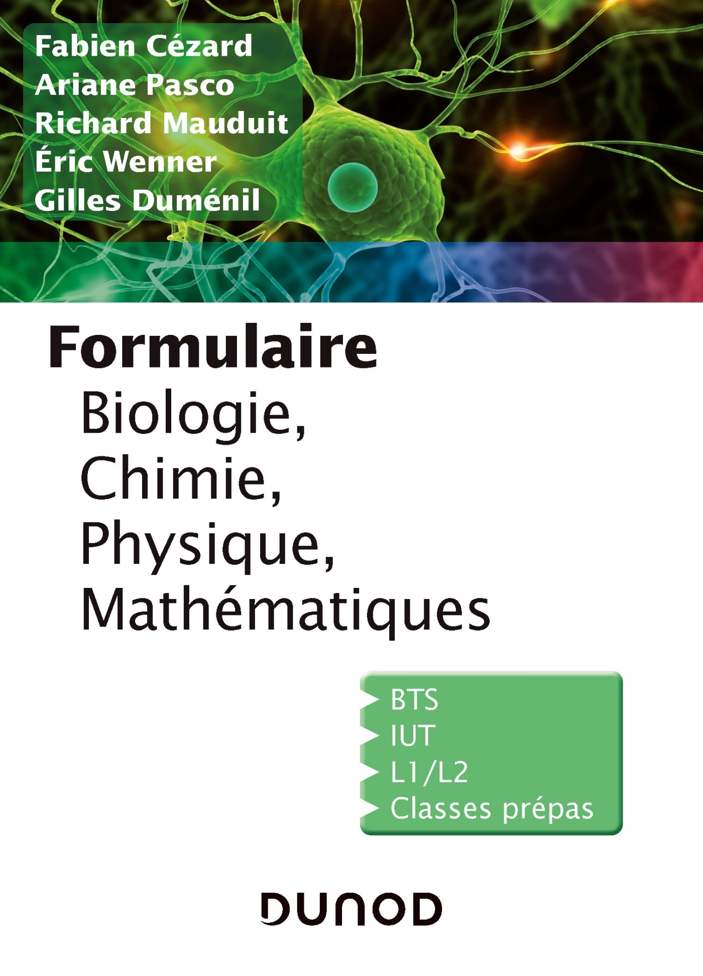 FORMULAIRE DE BIOLOGIE, CHIMIE, PHYSIQUE, MATHEMATIQUES - Fabien Cezard - DUNOD