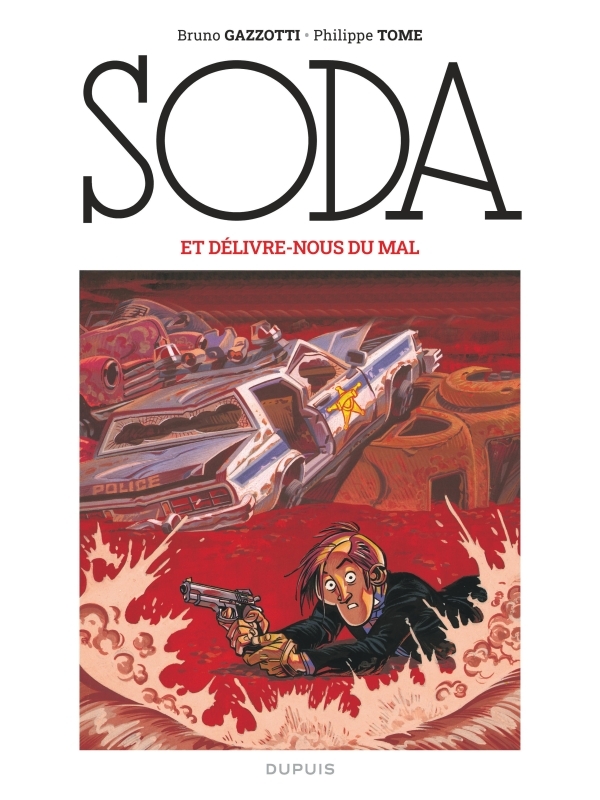 SODA T09 ET DELIVRE-NOUS DU MAL / NOUVELLE EDITION 2023 -  Tome - DUPUIS