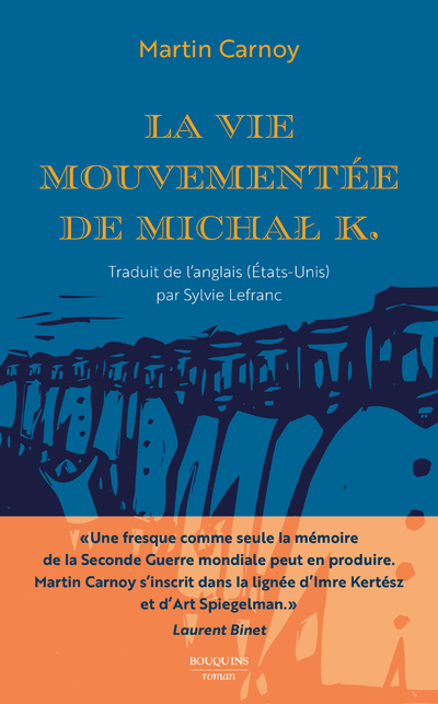 LA VIE MOUVEMENTEE DE MICHAL K. - Martin Carnoy - BOUQUINS