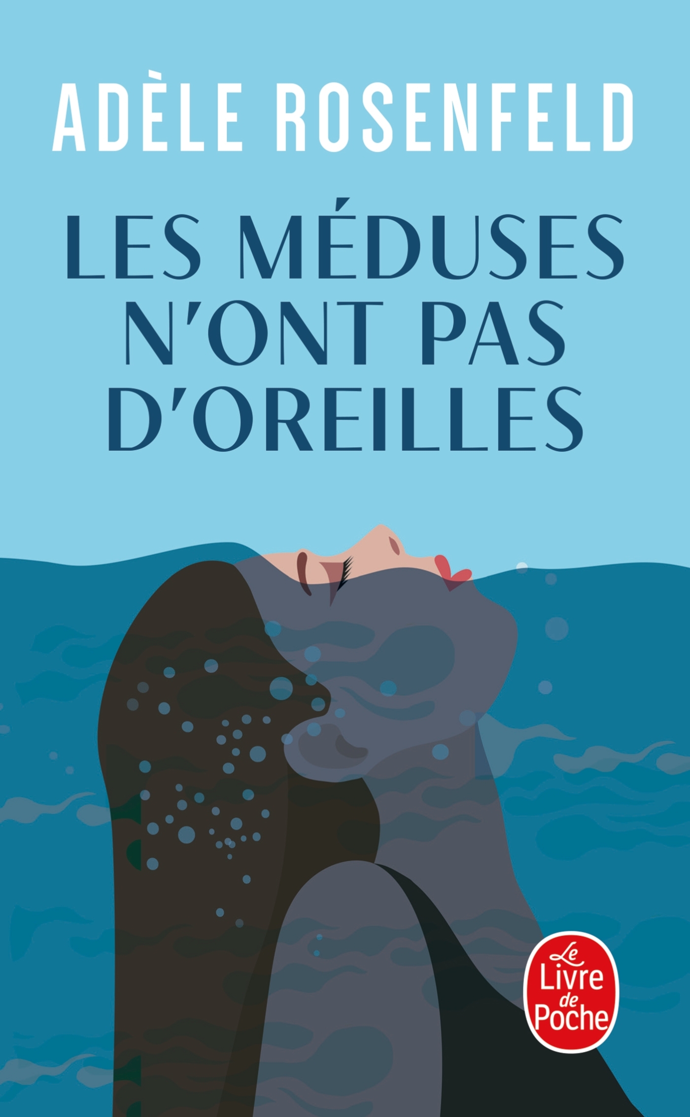 LES MEDUSES N-ONT PAS D-OREILLES - Adèle Rosenfeld - LGF