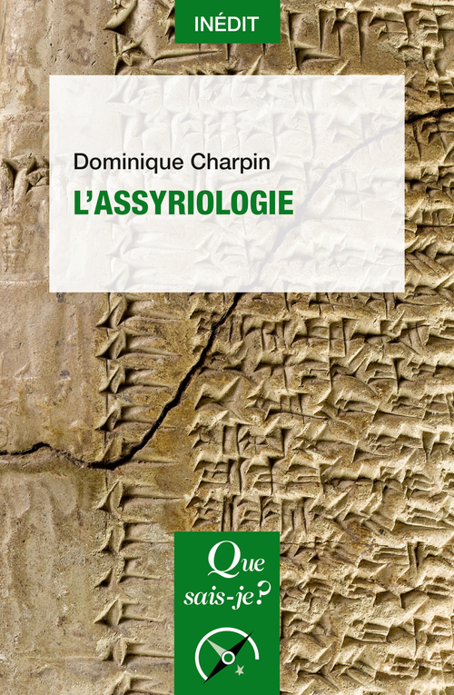 L-ASSYRIOLOGIE - Dominique Charpin - QUE SAIS JE