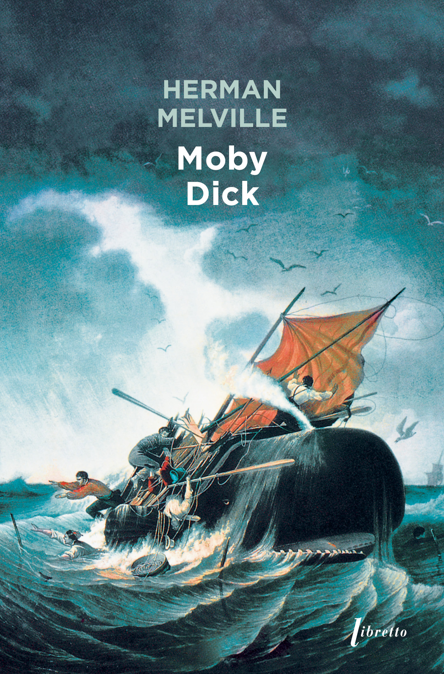 MOBY DICK - Herman MELVILLE - LIBRETTO