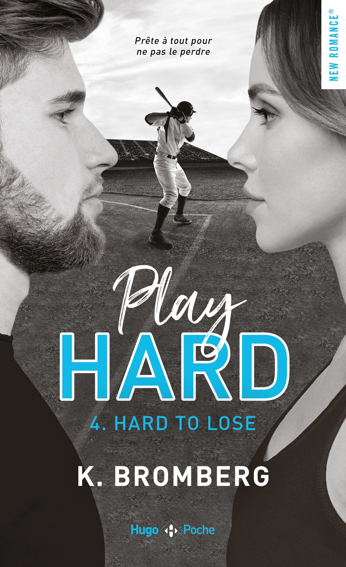 PLAY HARD SERIES - TOME 4 HARD TO LOSE - VOL04 - K. Bromberg - HUGO POCHE