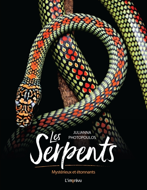 LES SERPENTS. MYSTERIEUX ET ETONNANTS - Julianna Photopoulos - L IMPREVU