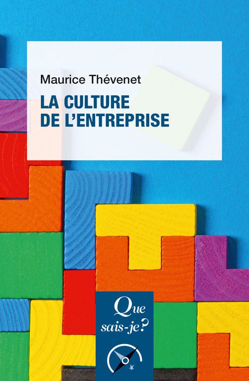 LA CULTURE D-ENTREPRISE - Maurice Thévenet - QUE SAIS JE