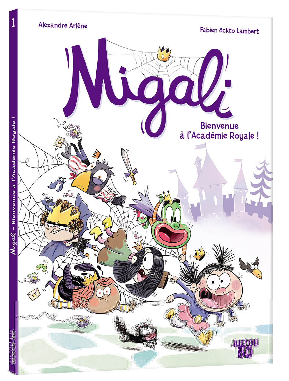 MIGALI - TOME 1 - BIENVENUE À L'ACADÉMIE ROYALE ! -  Alexandre Arlène - AUZOU