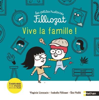 LES PETITES HISTOIRES FILLIOZAT VIVE LA FAMILLE - Virginie Limousin - NATHAN