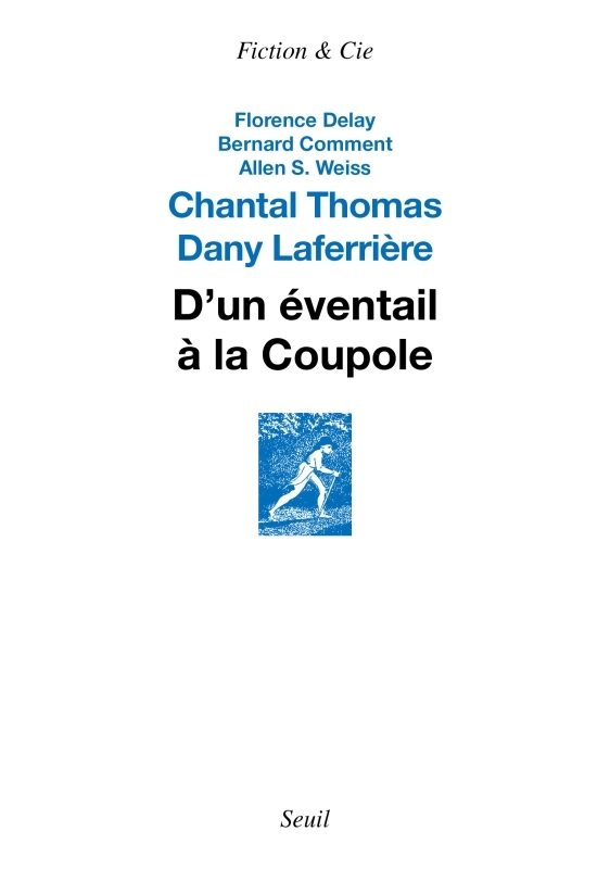 D-UN EVENTAIL A LA COUPOLE - Chantal Thomas - SEUIL