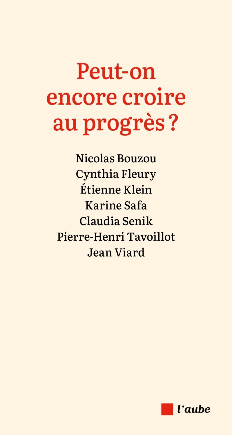 PEUT-ON ENCORE CROIRE AU PROGRES ? - Jean VIARD - DE L AUBE