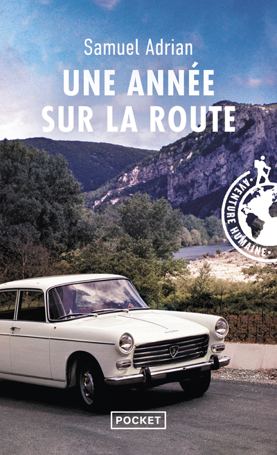 UNE ANNEE SUR LA ROUTE - Samuel Adrian - POCKET