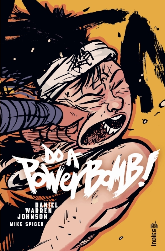 DO A POWER BOMB -  JOHNSON Daniel Warren - URBAN COMICS