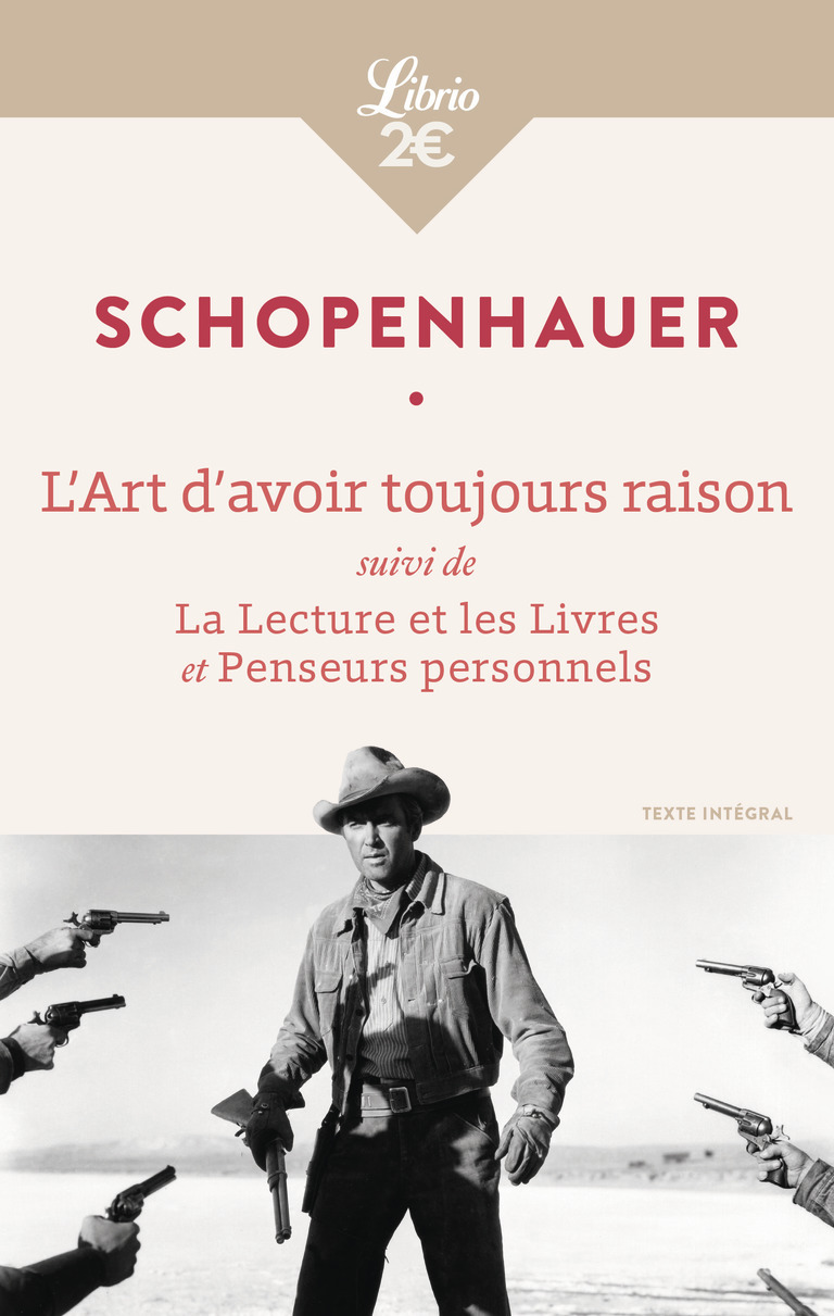 L'Art d'avoir toujours raison - Arthur Schopenhauer - J'AI LU