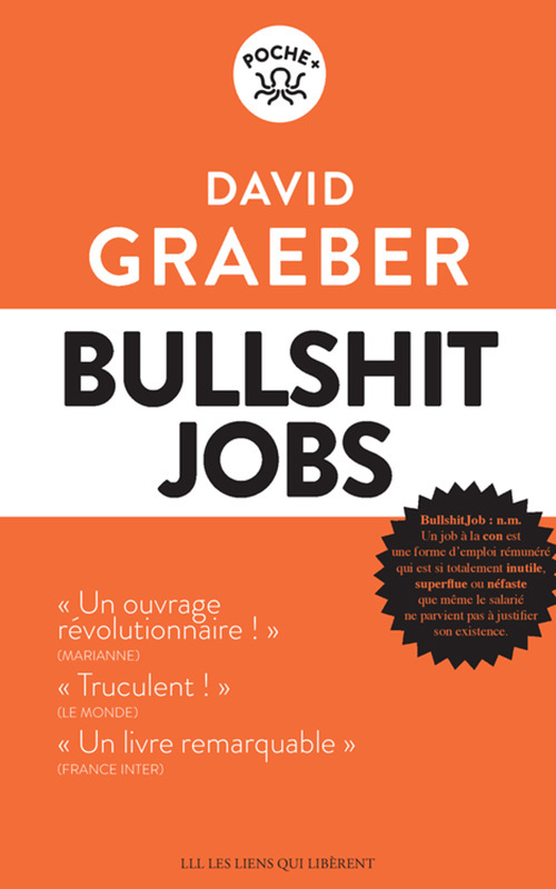 BULLSHIT JOBS - David GRAEBER - LIENS LIBERENT