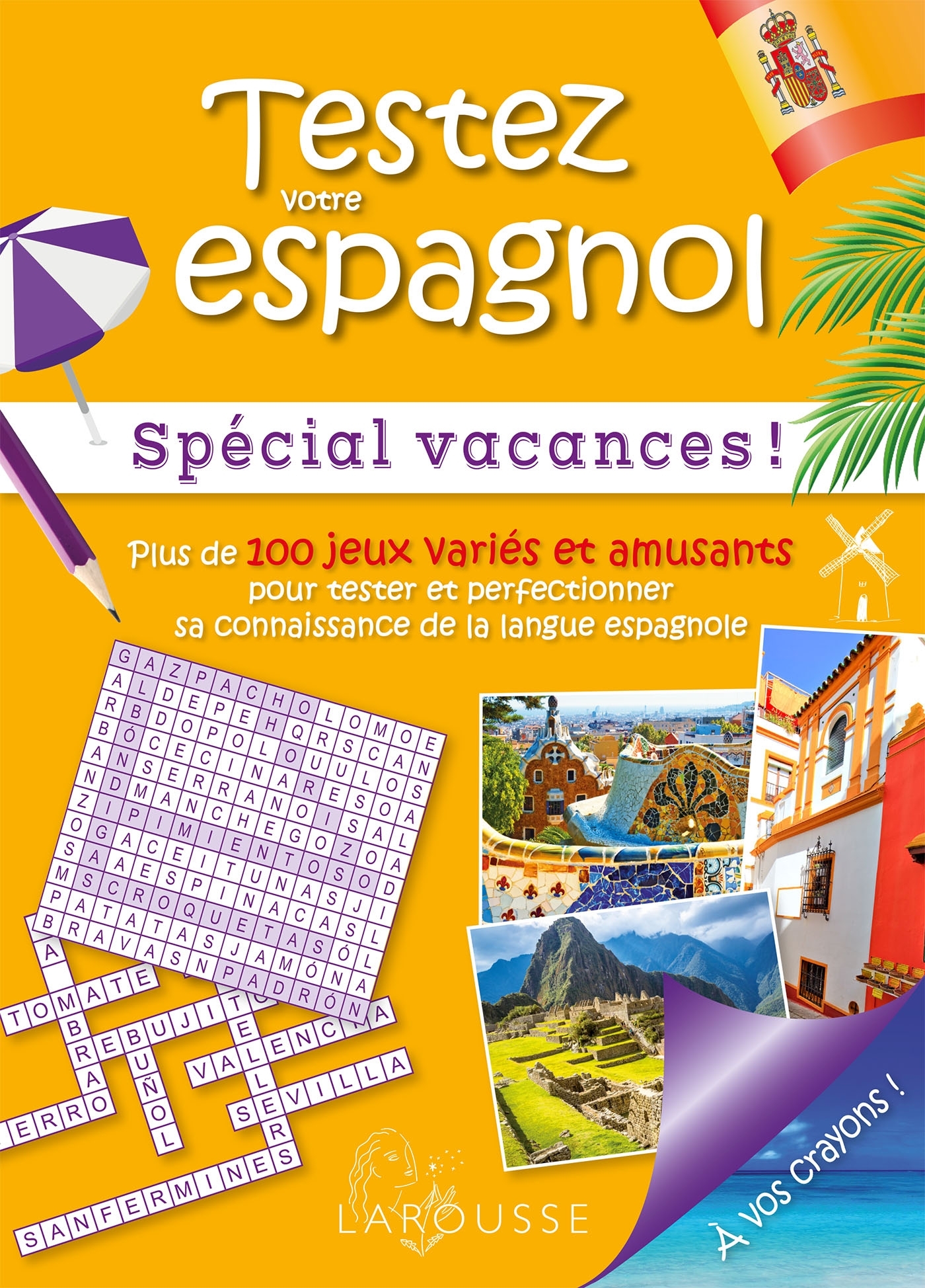 TESTEZ VOTRE ESPAGNOL - SPECIAL VACANCES - Emmanuelle Sourimant - LAROUSSE