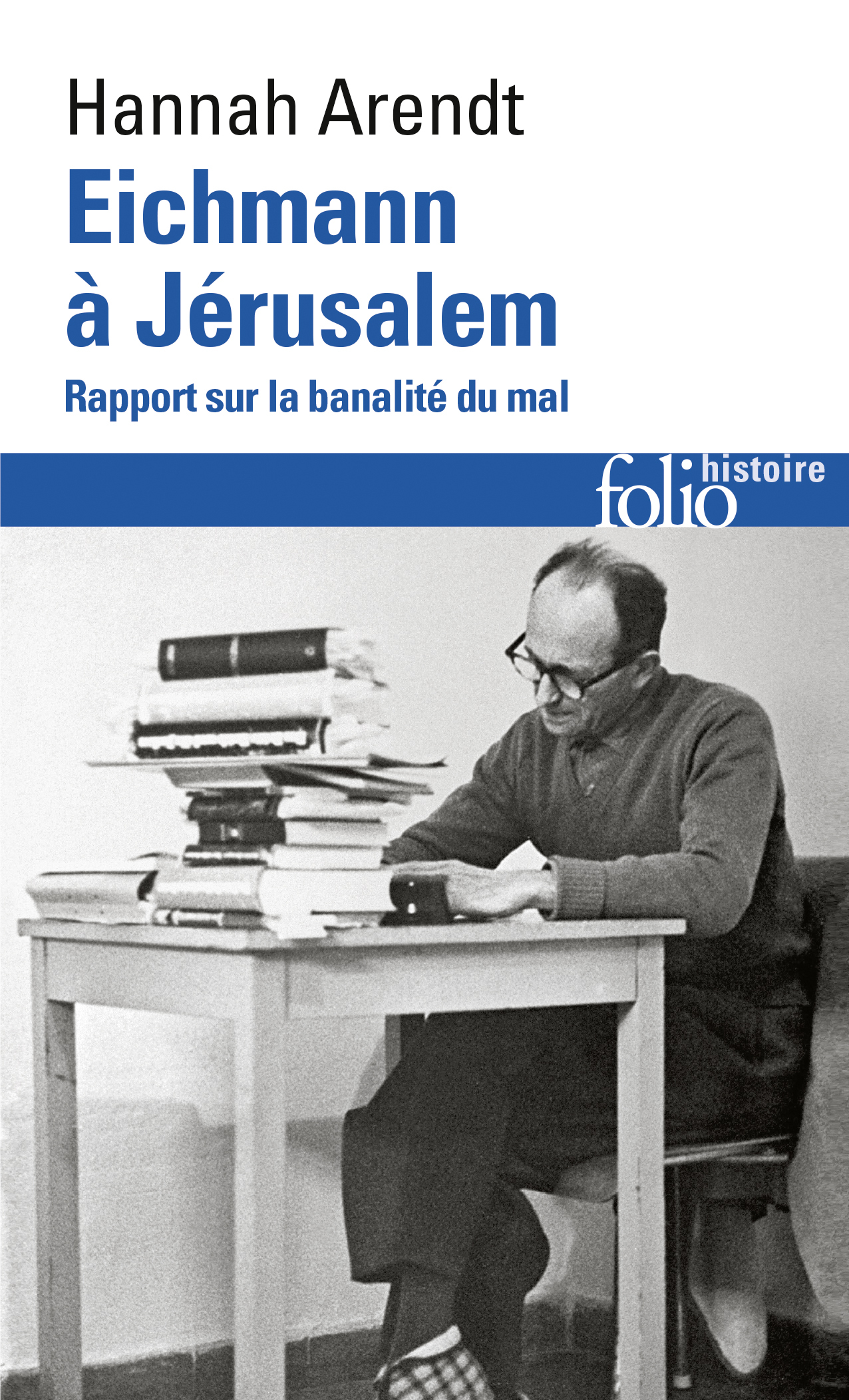 EICHMANN A JERUSALEM - Hannah Arendt - FOLIO