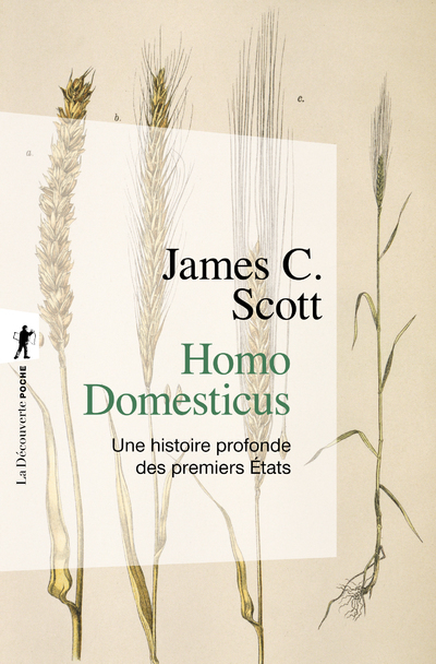 HOMO DOMESTICUS - James C. SCOTT - LA DECOUVERTE