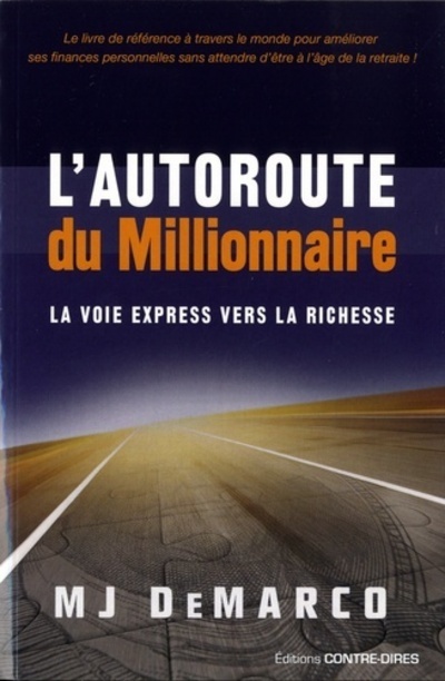 L'autoroute du millionnaire - MJ Demarco - CONTRE DIRES