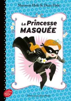 LA PRINCESSE MASQUEE - TOME 1 - Shannon Hale - POCHE JEUNESSE