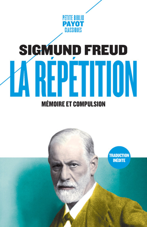 LA REPETITION. - Sigmund Freud - PAYOT