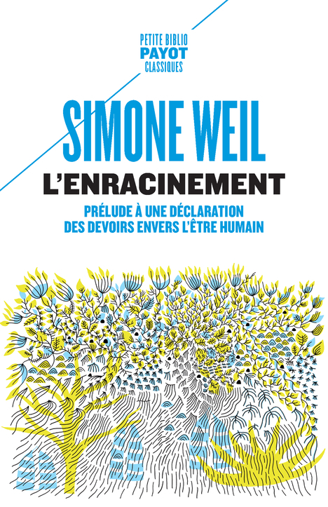 L-ENRACINEMENT - PRELUDE A UNE DECLARATION DES DEVOIRS ENVERS L-ETRE HUMAIN - Simone Weil - PAYOT