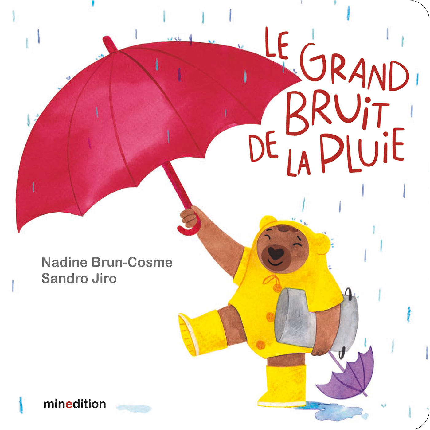 LE GRAND BRUIT DE LA PLUIE - Nadine Brun-Cosme - MINEDITION