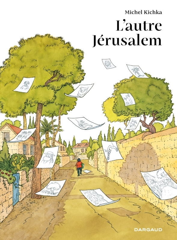 L-AUTRE JERUSALEM -  Kichka Michel - DARGAUD