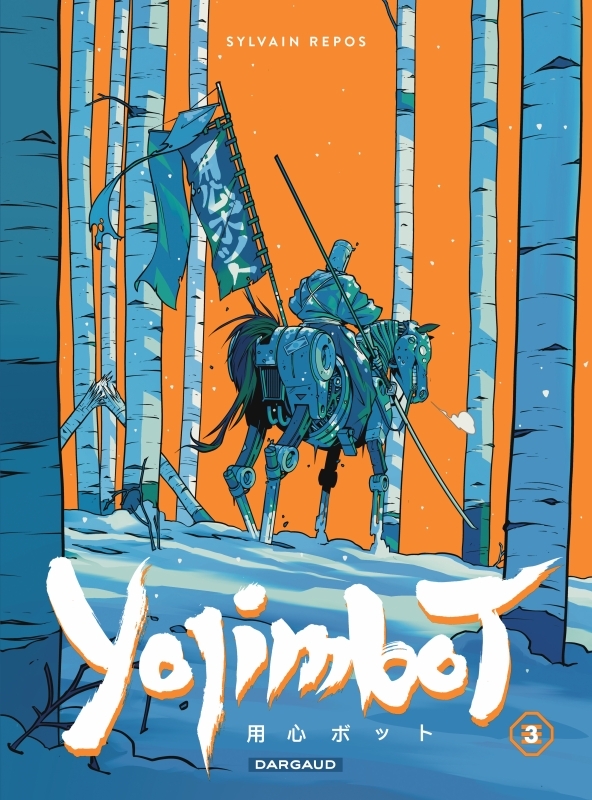 Yojimbot  - Tome 3 - Neige d'acier -  Repos Sylvain - DARGAUD