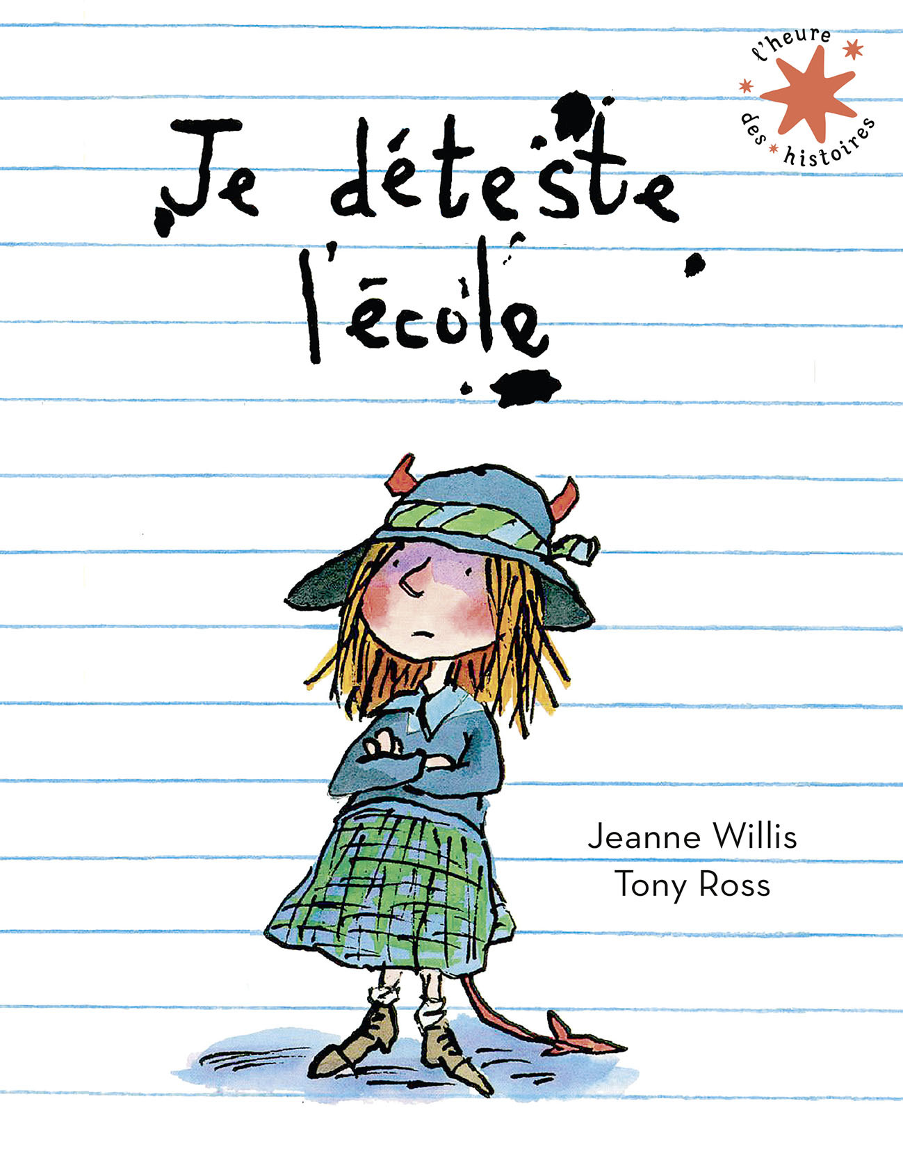 JE DETESTE L-ECOLE - Jeanne Willis - GALLIMARD JEUNE