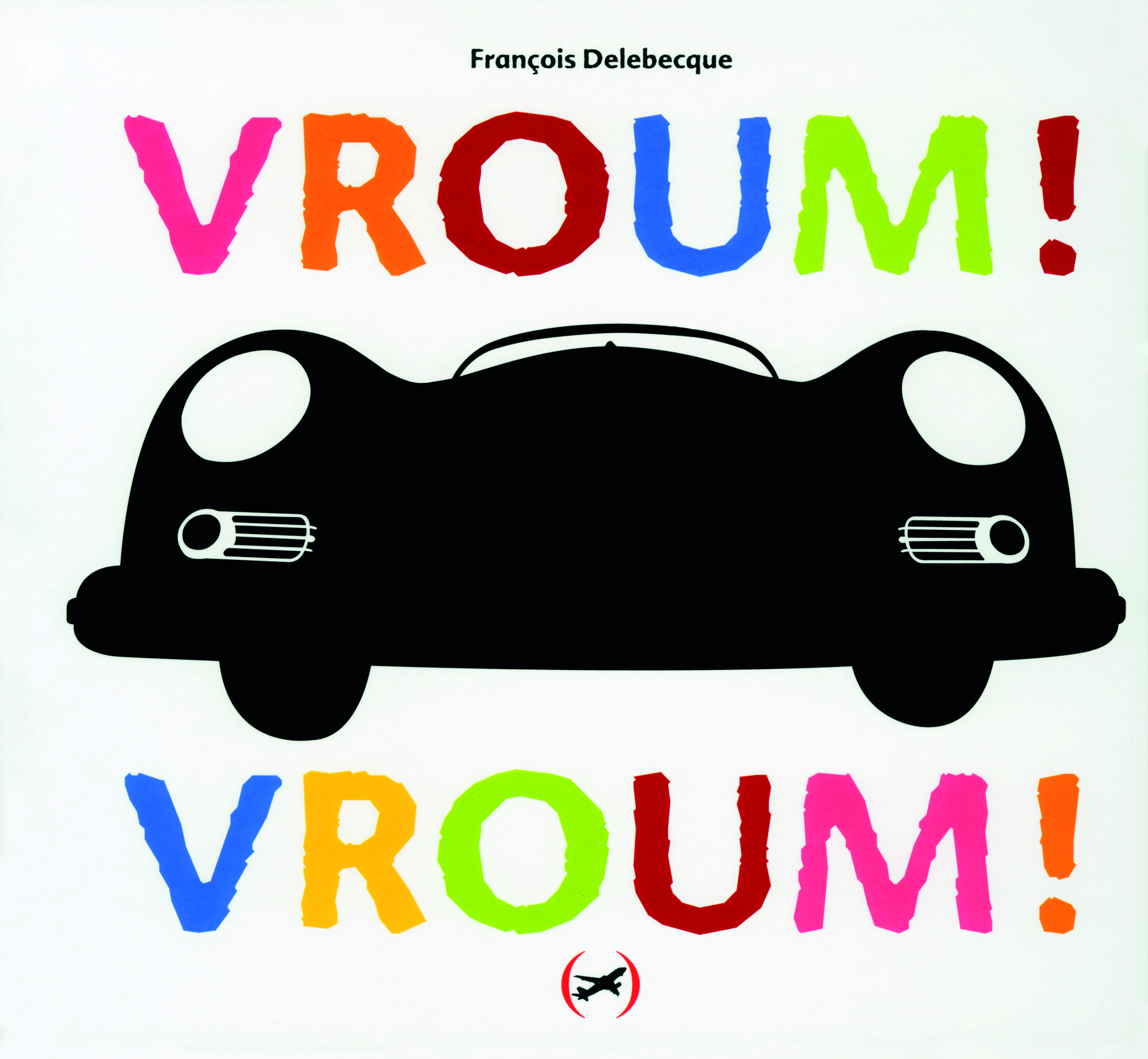 VROUM VROUM ! - François Delebecque - GRANDES PERSONN