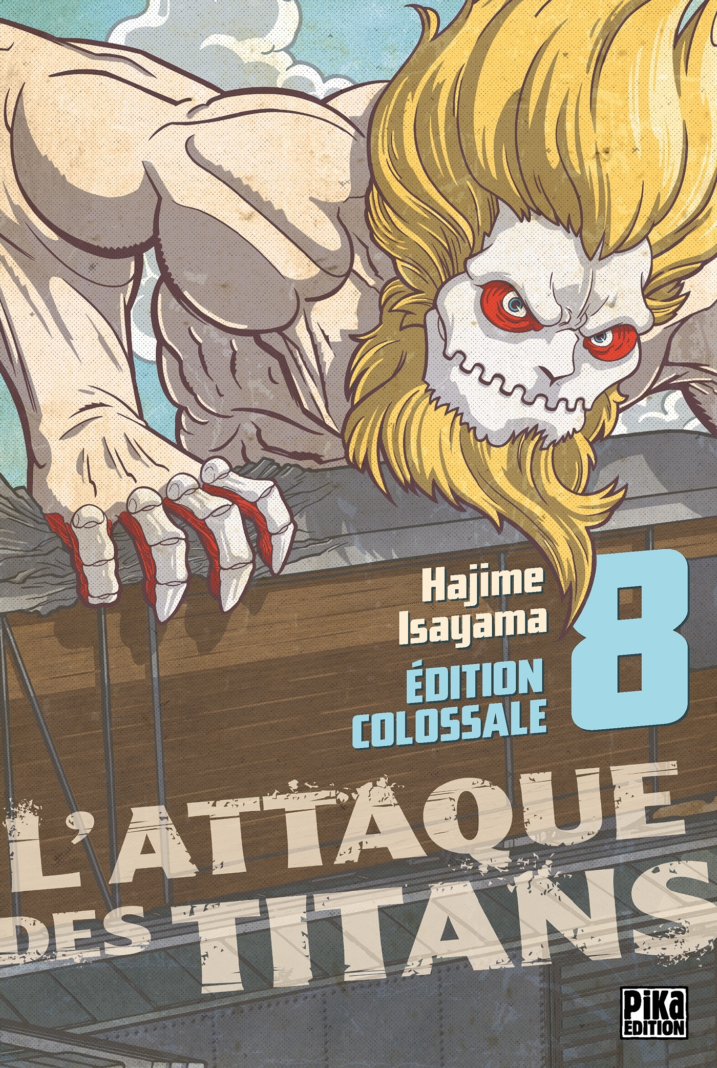 L-ATTAQUE DES TITANS EDITION COLOSSALE T08 - Hajime Isayama - PIKA