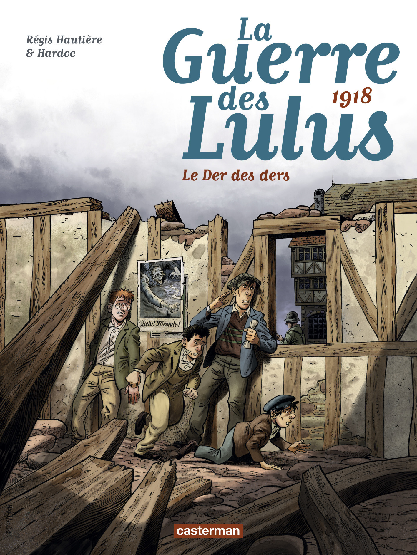 LA GUERRE DES LULUS T5 1918 LE DER DES DERS -  /REGIS HARDOC/HAUTIERE - CASTERMAN