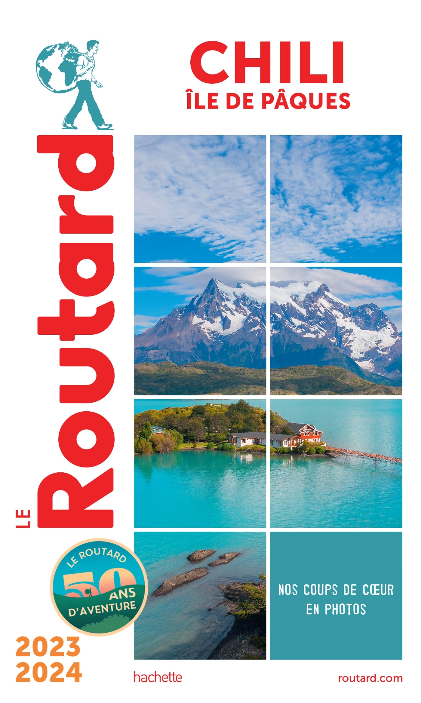 GUIDE DU ROUTARD CHILI ET ILE DE PAQUES 2023/24 -   - HACHETTE TOURI