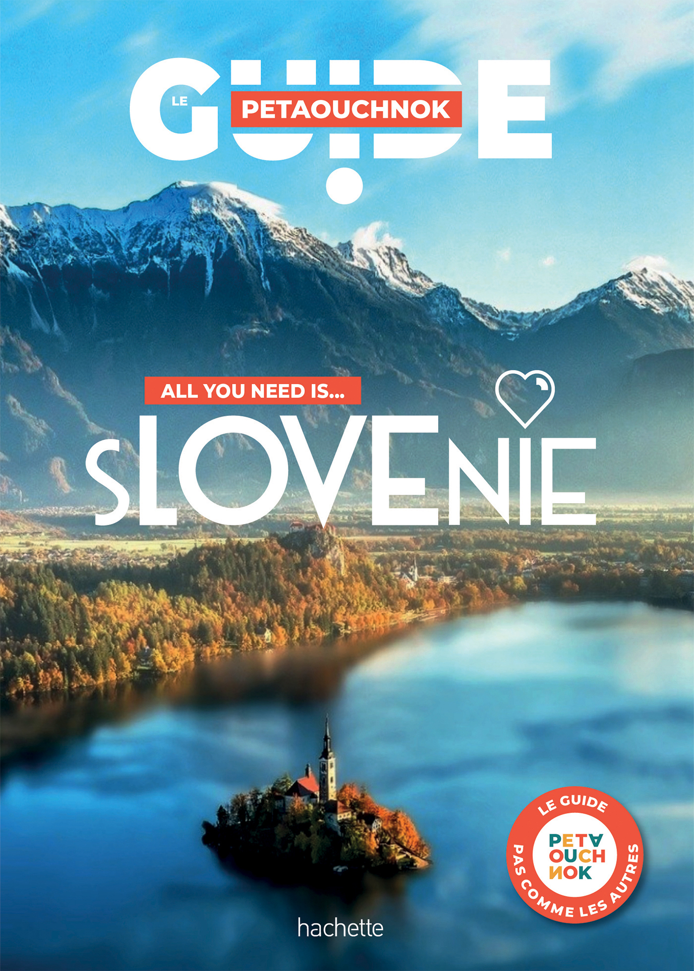 Slovénie guide Petaouchnok -   - HACHETTE TOURI