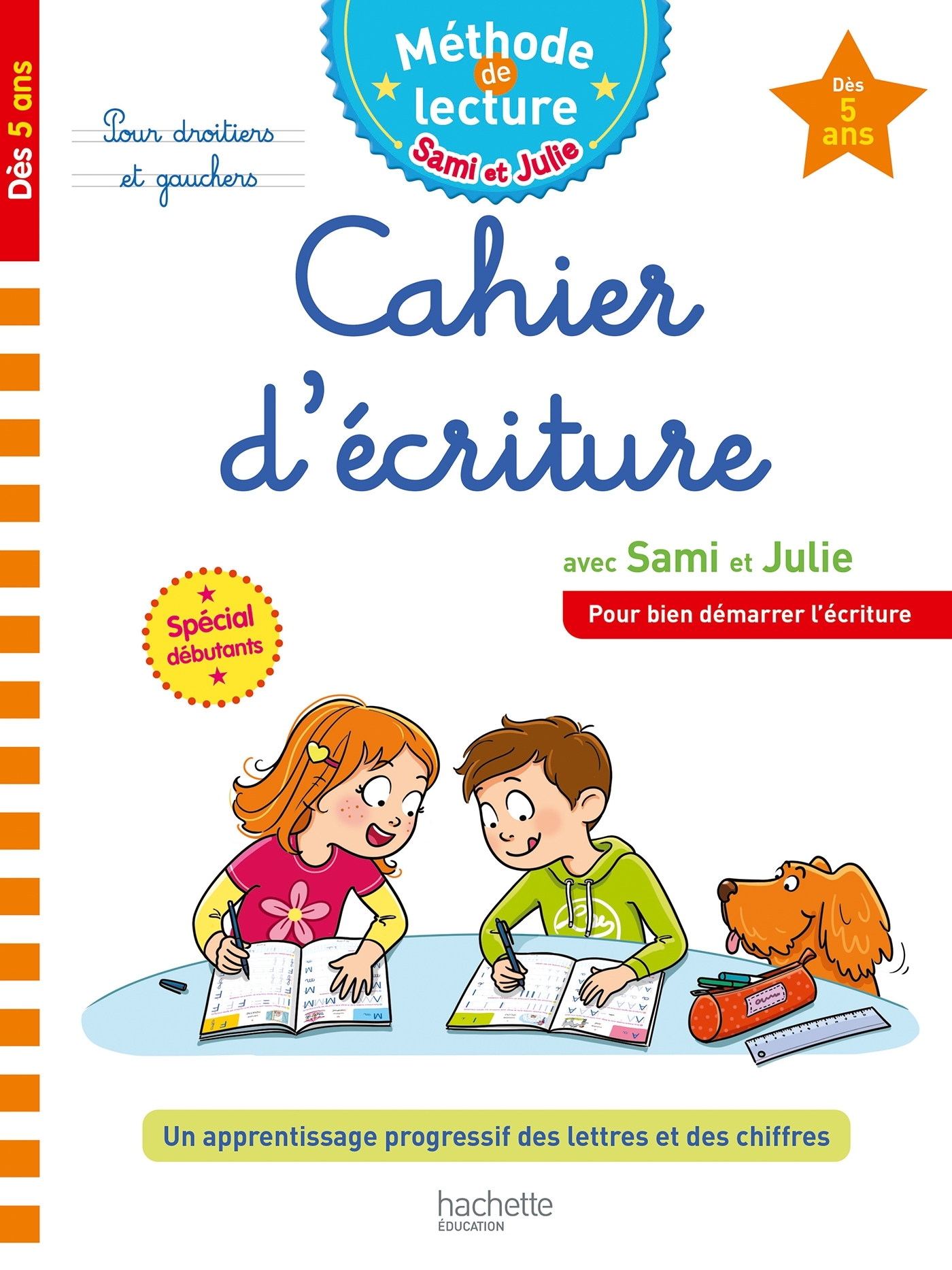 SAMI ET JULIE CAHIER D-ECRITURE DES 5 ANS - Christelle Amiet - HACHETTE EDUC