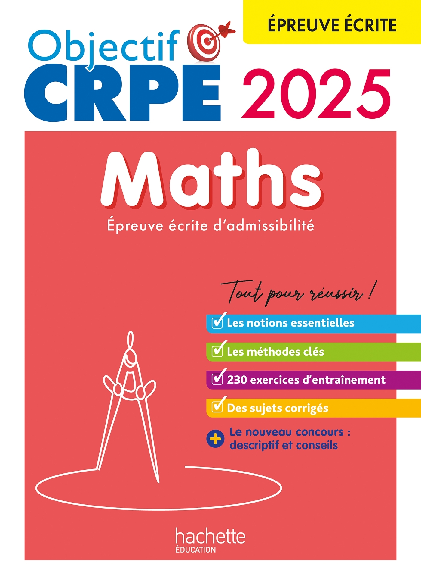 OBJECTIF CRPE 2024 - 2025 - MATHS - EPREUVE ECRITE D-ADMISSIBILITE - Érik Kermorvant - HACHETTE EDUC