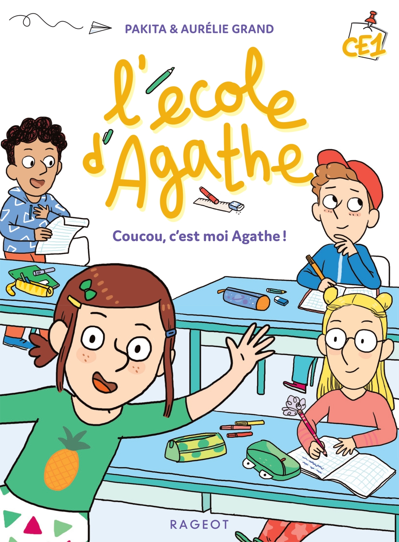 L-ECOLE D-AGATHE CE1 - COUCOU C-EST MOI AGATHE -  Pakita - RAGEOT