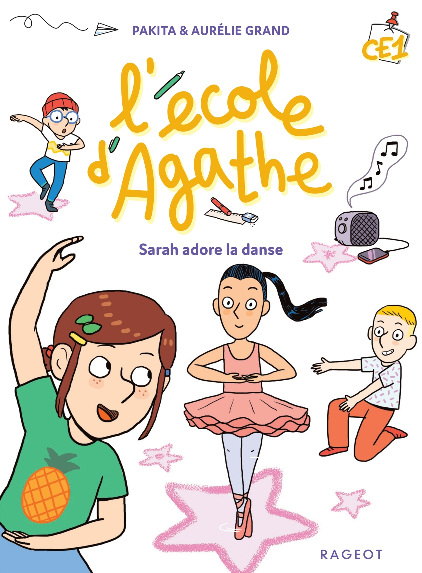 L-ECOLE D-AGATHE CE1 - SARAH ADORE LA DANSE -  Pakita - RAGEOT