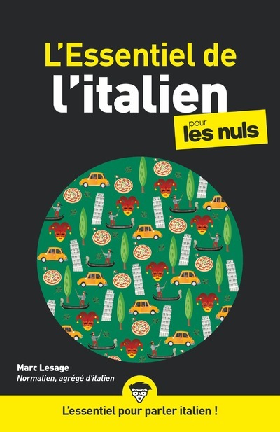 ESSENTIEL DE L-ITALIEN POUR LES NULS, 2EME EDITION - Marc Lesage - POUR LES NULS