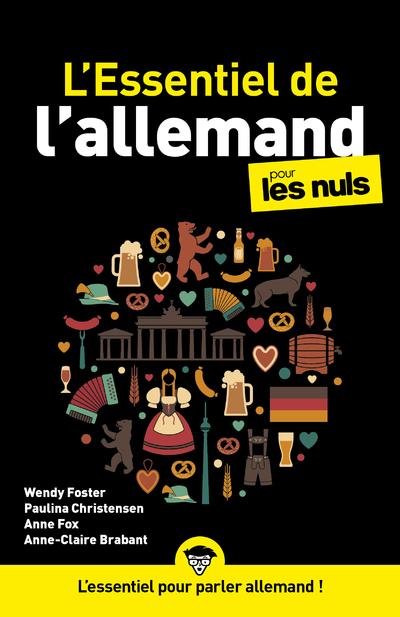 L-ESSENTIEL DE L-ALLEMAND POUR LES NULS, 2E EDITION - Wendy Foster - POUR LES NULS