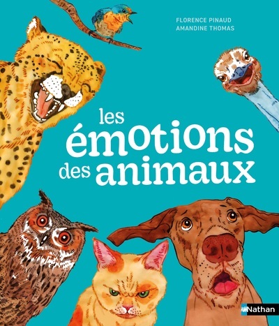 LES EMOTIONS DES ANIMAUX - Florence Pinaud - NATHAN