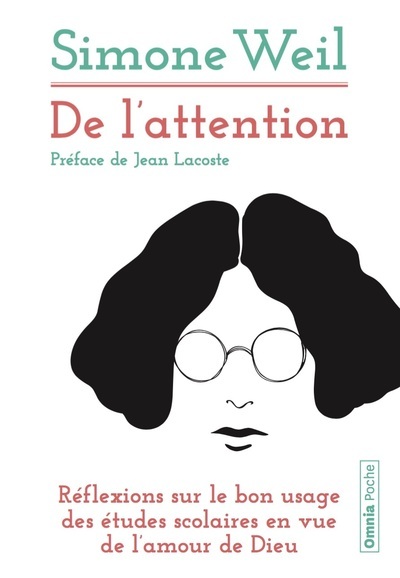 DE L-ATTENTION, REFLEXIONS SUR LE BON USAGE DES ETUDES SCOLAIRES EN VUE DE L-AMOUR DE DIEU - Simone Weil - OMNIA