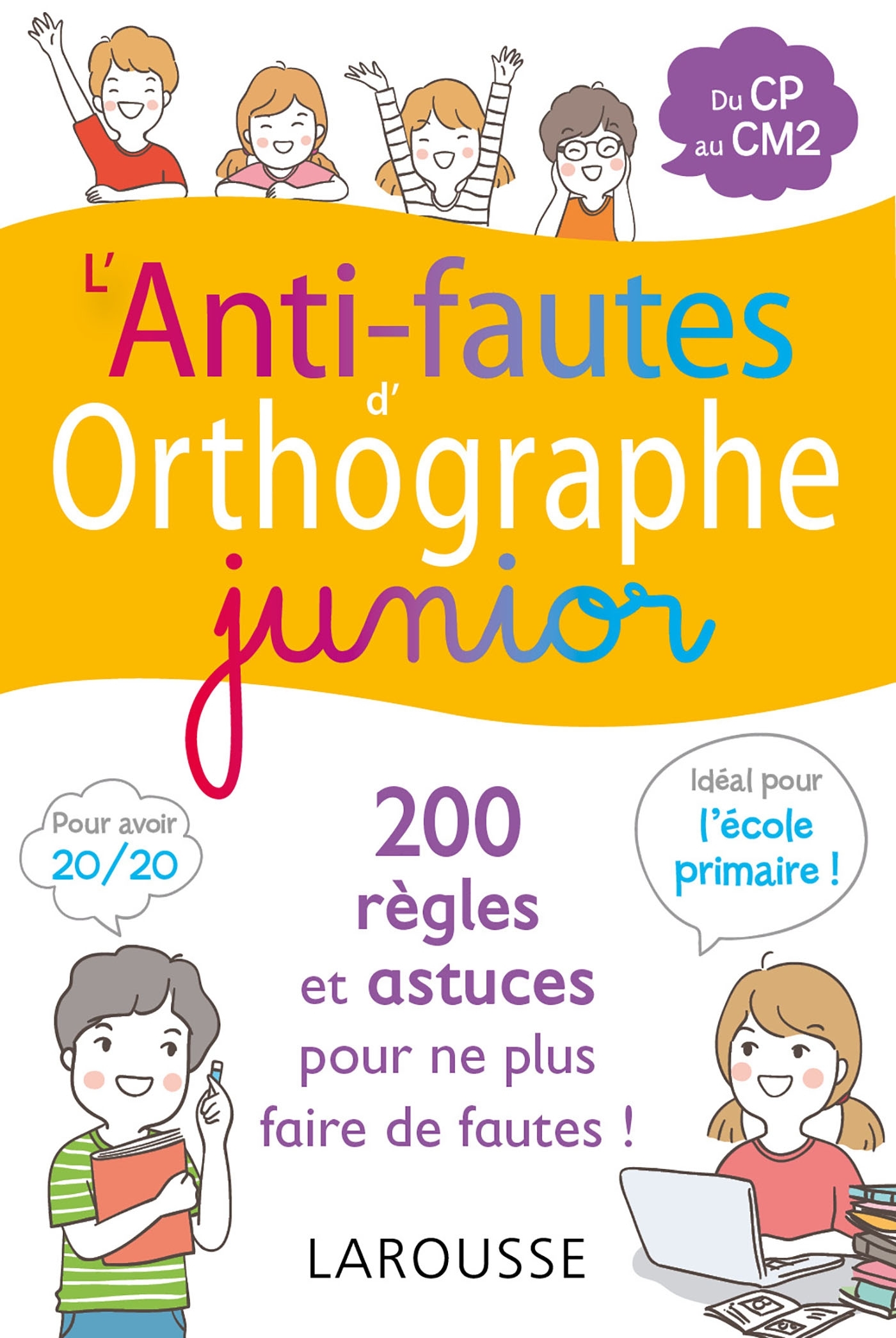 L-ANTI-FAUTES D-ORTHOGRAPHE JUNIOR -   - LAROUSSE