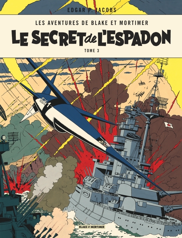 Blake & Mortimer - Tome 3 - Le Secret de l'Espadon - Tome 3 -  Edgar P. Jacobs - BLAKE MORTIMER